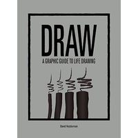 Draw: A Graphic Guide to Life Drawing